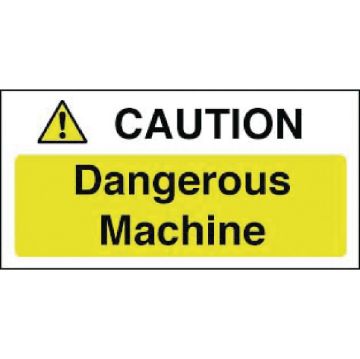 Picture of Caution Dangerous Machine Sign
