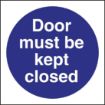 Picture of Vogue Door Must Be Kept Closed Sign