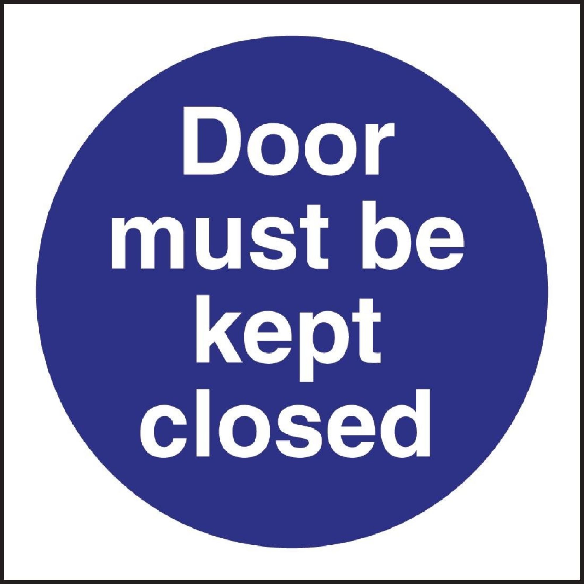 Picture of Vogue Door Must Be Kept Closed Sign